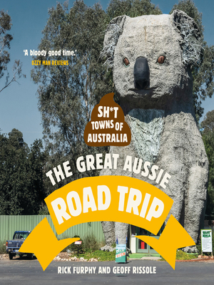 cover image of Sh*t Towns of Australia: The Great Aussie Road Trip